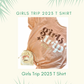 "Girls Trip 2023" Vacation T-Shirt