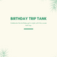 "Birthday Trip" Tank Top